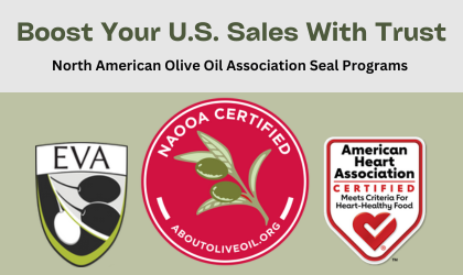 Ad with the words Boost Your U.S. Sales With Trust – North American Olive Oil Association Seal Programs above images of three seals